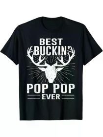 Best Buckin' Pop Pop Ever" Deer Hunting Dad T-Shirt - 100% Cotton, Breathable & Soft, Perfect (Color: Black, size: L)